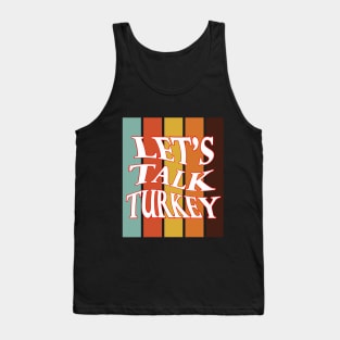 Let's talk turkey funny thanksgiving vintage Tank Top